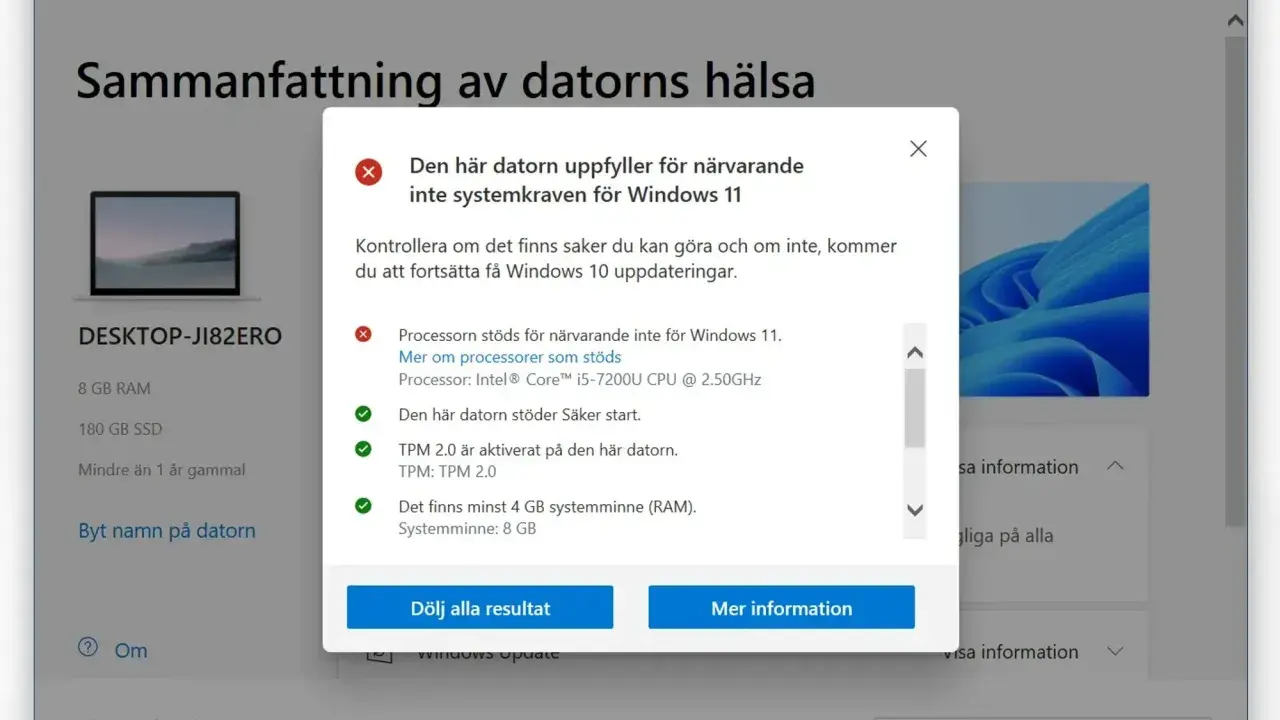 Datorhälsokontroll visar att datorn inte uppfyller kraven för Windows 11. För att kunna uppdatera datorn behöver processorn bytas.