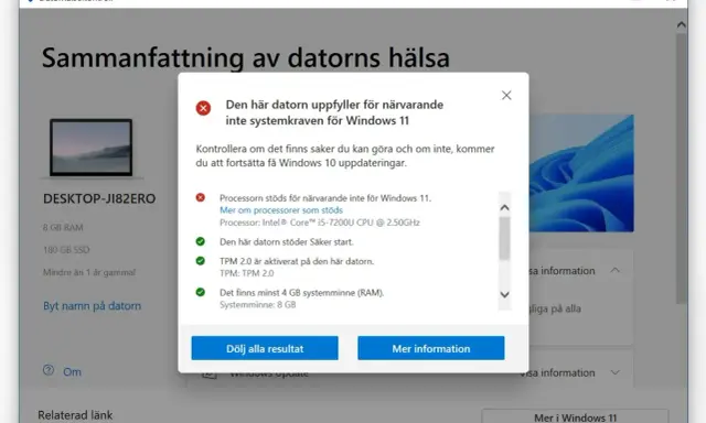 Datorhälsokontroll visar att datorn inte uppfyller kraven för Windows 11. För att kunna uppdatera datorn behöver processorn bytas.